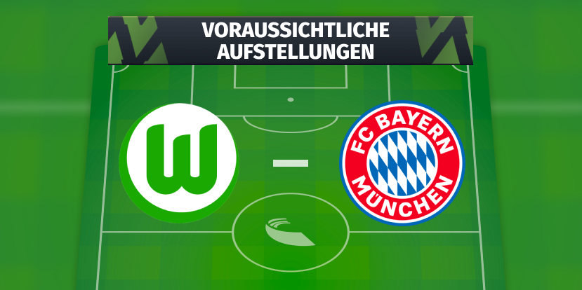 VfL Wolfsburg – FC Bayern München: Die voraussichtlichen Aufstellungen
